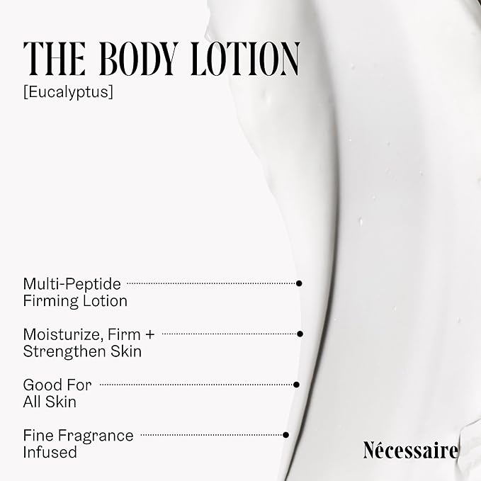 Nécessaire The Body Lotion with Pump. Eucalpytus. Multi-Peptide Firming Lotion to Moisturize, Firm, Strengthen. 2.5% Niacinamide, Vitamin C/E + Omega 6/9. 450ml / 15.2 fl oz